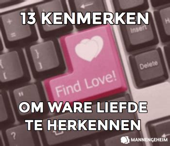 wanneer is iemand de ware|13 Tips Om Je Soulmate Of Ware Liefde Te。